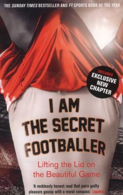 I Am The Secret Footballer