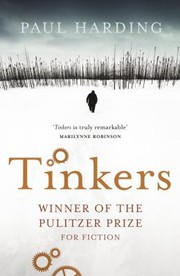 Tinkers by Paul Harding, Marilynne Robinson