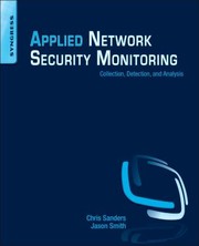 Applied Network Security Monitoring Using Open Source Tools by Chris Sanders