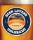 Cover of: Beer Lovers Colorado Best Breweries Brewpubs Beer Bars