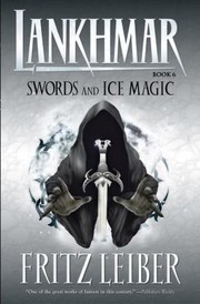 Cover of: Swords And Ice Magic Book Six In The Adventures Of Fafhrd And The Gray Mouser by 