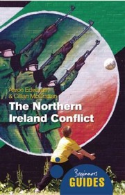 Cover of: The Northern Ireland Conflict A Beginners Guide
