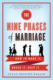 Cover of: The Nine Phases Of Marriage How To Make It Break It Keep It