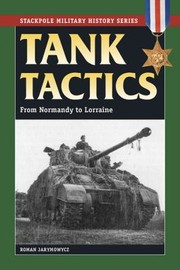 Cover of: Tank Tactics From Normandy To Lorraine