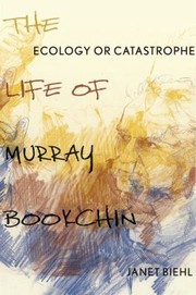 Cover of: Ecology Or Catastrophe The Life Of Murray Bbookchin