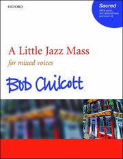 Cover of: A Little Jazz Mass For Mixed Voices Piano And Optional Bass And Drum Kit