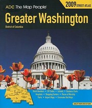 Cover of: Greater Washington District Of Columbia 2009 Street Atlas Block Numbers Zip Codes Schools Business Parks Hospitals Shopping Centers Places Of Worship Parks Airport Maps Commuter Rail Maps