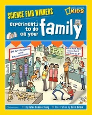 Cover of: Experiments To Do On Your Family 20 Projects And Experiments About Sisters Brothers Parents Pets And The Rest Of The Gang