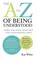 Cover of: The A to Z of Being Understood