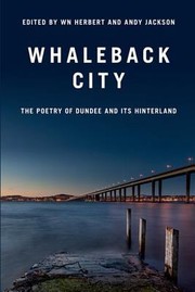 Cover of: Whaleback City The Poetry Of Dundee And Its Hinterland by Andy Jackson