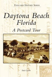 Cover of: Daytona Beach Florida A Postcard Tour