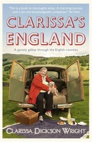 Cover of: Clarissas England A Gamely Gallop Through The English Counties