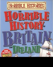 The Horrible History Of Britain And Ireland by Terry Deary