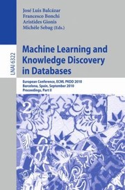 Cover of: Machine Learning And Knowledge Discovery In Databases