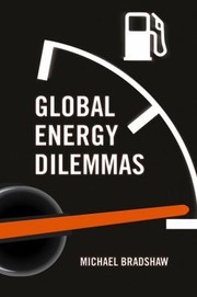 Cover of: Global Energy Dilemmas Energy Security Globalization And Climate Change