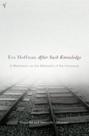 Cover of: After Such Knowledge by Eva Hoffman, Eva Hoffman