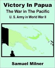 Cover of: Victory in Papua: The War in the Pacific  by Samuel Milner