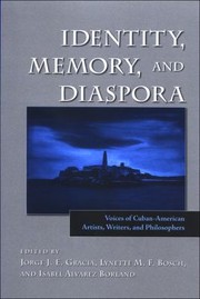 Cover of: Identity Memory And Diaspora Voices Of Cubanamerican Artists Writers And Philosophers by 