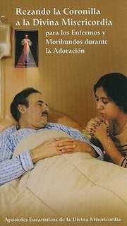 Cover of: Rezando la Coronilla a la Divina Misericordia Para los Enfermos y Moribundos Durante la Adoracion