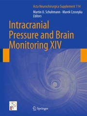 Cover of: Intracranial Pressure And Brain Monitoring Xiv