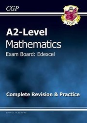 Cover of: A2 Level Edexcel Maths Complete Revision Practice