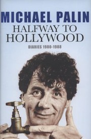 Cover of: Halfway To Hollywood Diaries 1980 To 1988