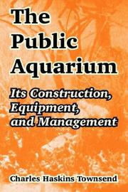 Cover of: The Public Aquarium: Its Construction, Equipment, And Management