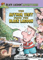 Cover of: The Author Visit from the Black Lagoon                            Black Lagoon Adventures