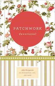 Cover of: Patchwork Devotional 365 Snippets Of Inspiration Joy And Hope