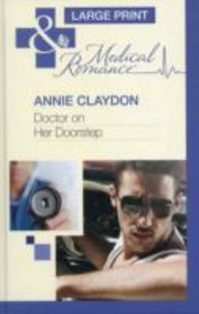 Doctor on Her Doorstep by Annie Claydon, Annie Claydon