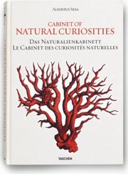Cover of: Cabinet Of Natural Curiosities Das Naturalienkabinett Le Cabinet Des Curiosits Naturelles Locupletissimi Rerum Naturalium Thesauri 17341765 by 
