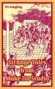Cover of: Strange Tales From Make-do Studio by Pu Songling