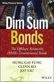 Cover of: Dim Sum Bonds The Offshore Renminbi Rmbdenominated Bonds