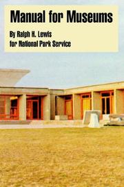 Cover of: Manual for Museums by Ralph H. Lewis, United States. National Park Service.