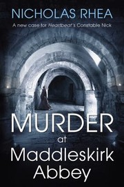 Murder At Maddleskirk Abbey by Nicholas Rhea
