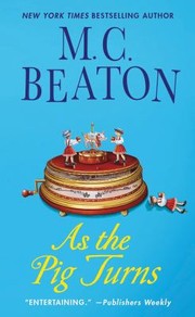 Cover of: As The Pig Turns An Agatha Raisin Mystery