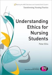 Cover of: Understanding Ethics For Nursing Students