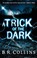 Cover of: A Trick Of The Dark