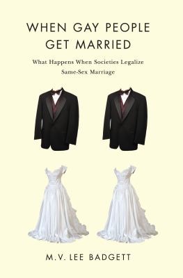 When Gay People Get Married What Happens When Societies Legalize Samesex Marriage