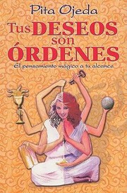 Cover of: Tus Deseos Son Rdenes