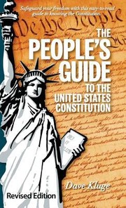 Cover of: The Peoples Guide to the United States Constitution Revised Edition
