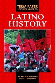 Cover of: Term Paper Resource Guide To Latino History by 