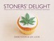 Cover of: Stoners Delight Space Cakes Pot Brownies And Other Tasty Cannabis Creations