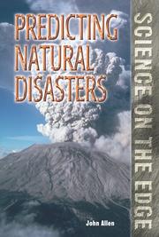Cover of: Predicting natural disasters | Allen, John