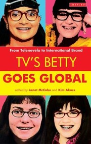 Cover of: Tvs Betty Goes Global From Telenovela To International Brand by 