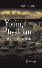 Cover of: Advice To The Young Physician On The Art Of Medicine