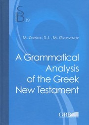 Cover of: A Grammatical Analysis Of The Greek New Testament