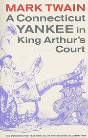 Cover of: A Connecticut Yankee In King Arthurs Court