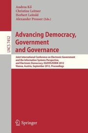 Advancing Democracy Government and Governance
            
                Lecture Notes in Computer Science  Information Systems and by Herbert Leitold
