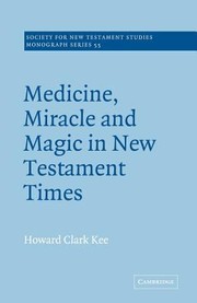Cover of: Medicine Miracle And Magic In New Testament Times